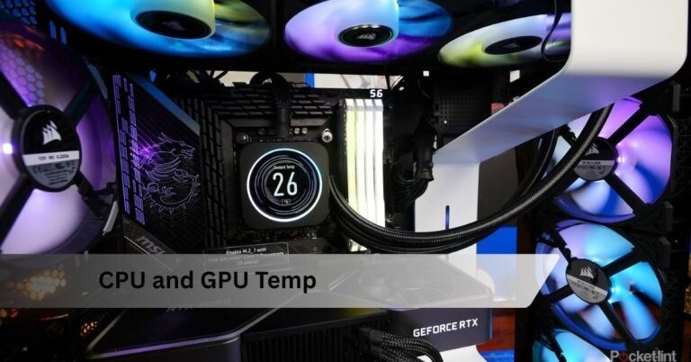 CPU and GPU Temp
