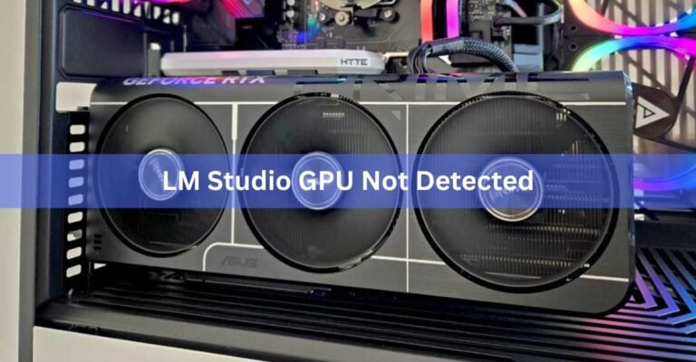 LM Studio GPU Not Detected? Here's How to Fix It