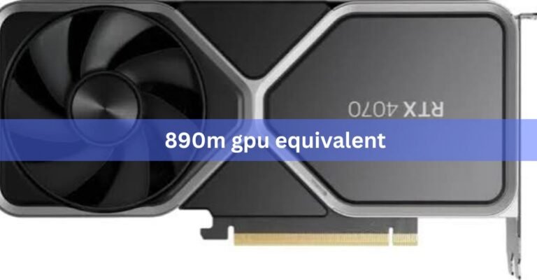 What GPU Is the Radeon 890M Equivalent To? A Plain Answer