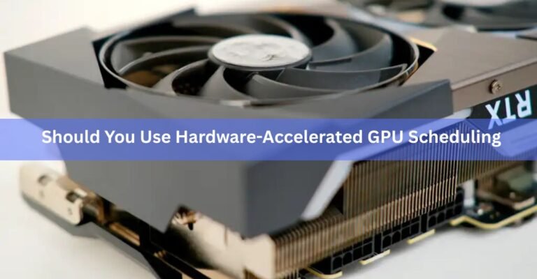 Should You Use Hardware-Accelerated GPU Scheduling? A Plain 2026 Answer