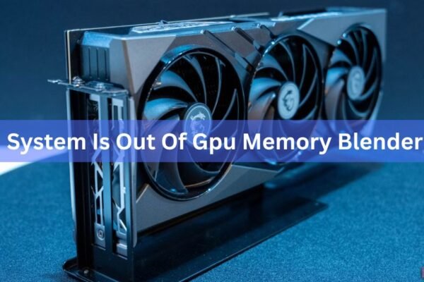 "System Is Out of GPU Memory" in Blender: Why It Happens and How to Fix It